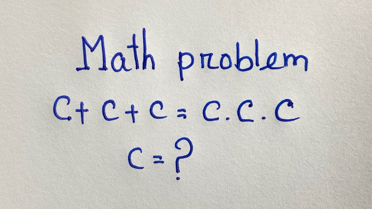 A Nice Algebra Problem | Can you solve? | C+C+C=C.C.C | C=? |