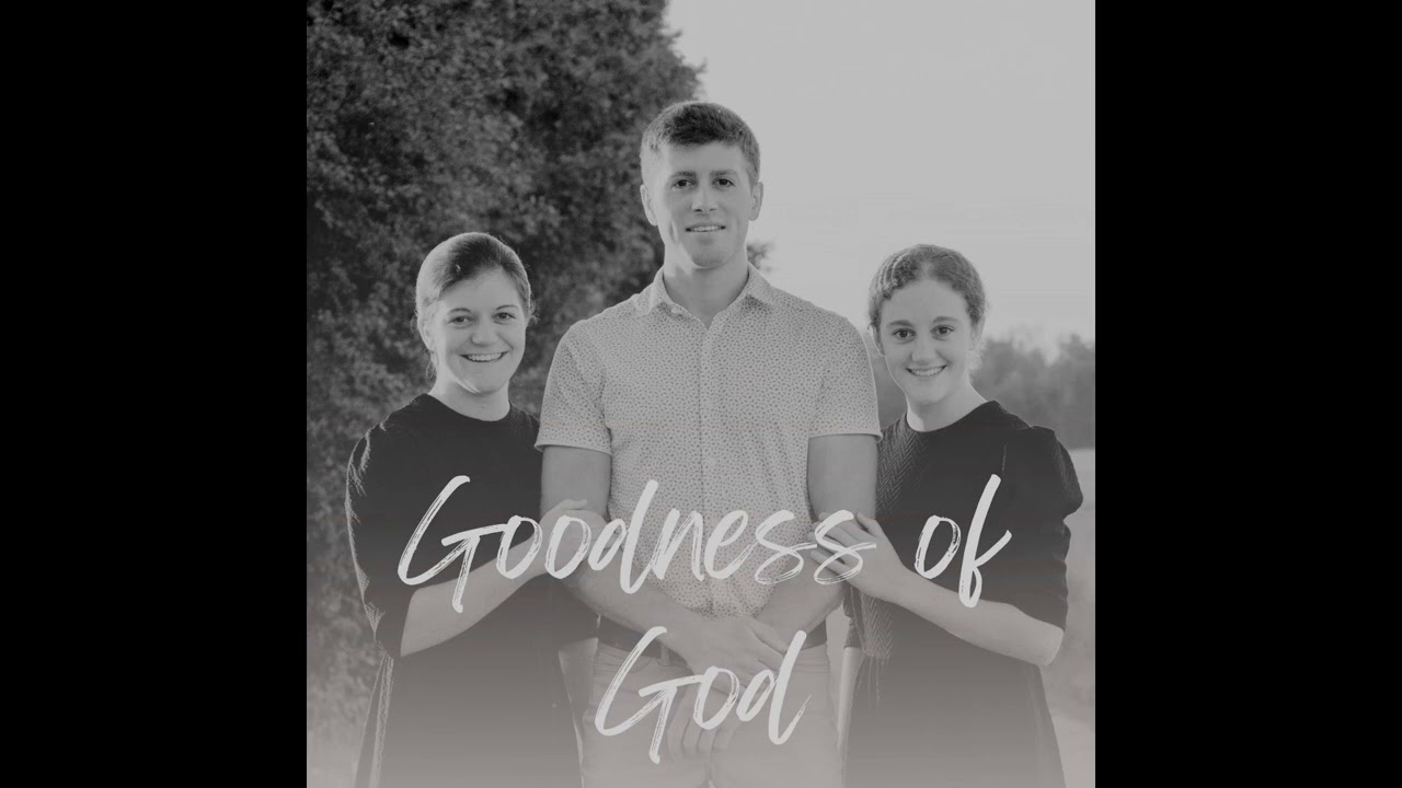 Goodness of God