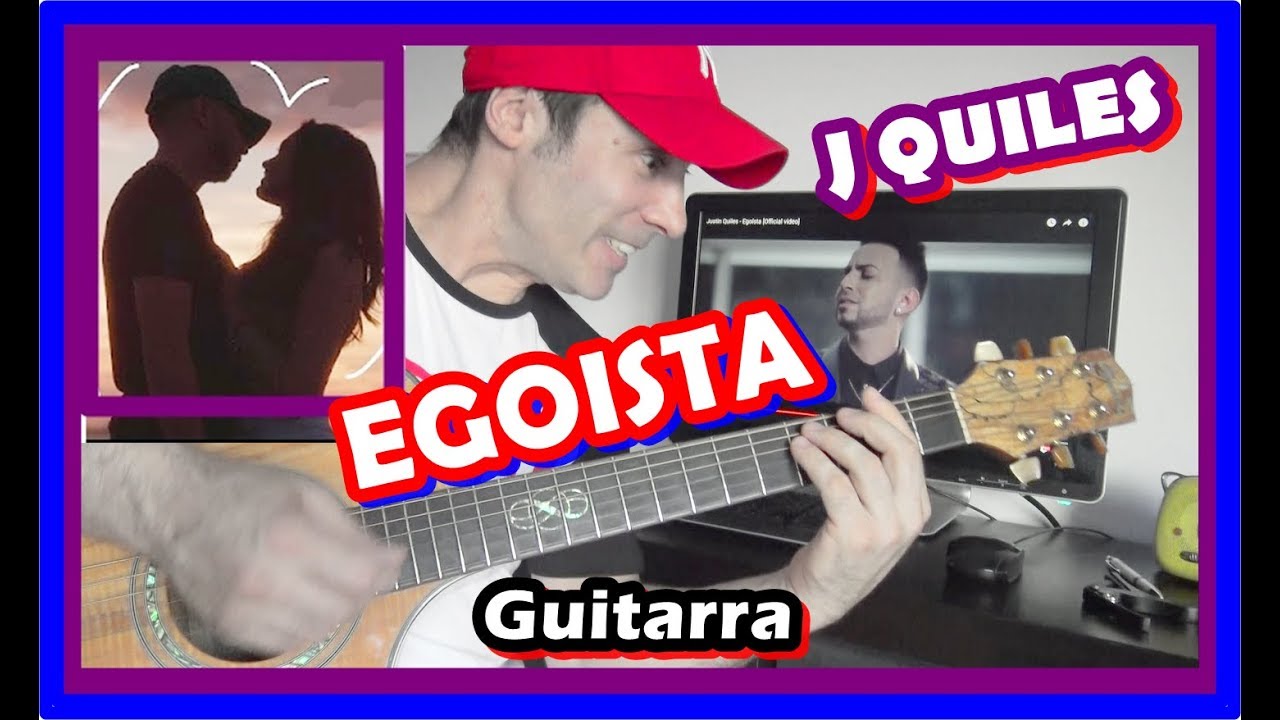 Cómo tocar 🎸Justin Quiles - Egoísta GUITARRA Acordes Tutorial fácil