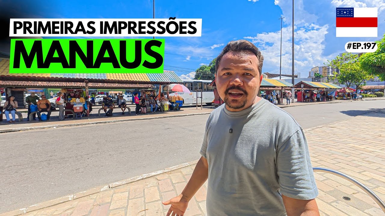 ESSA É A SITUAÇÃO de MANAUS em 2025 (Primeiras Impressões) #ep197
