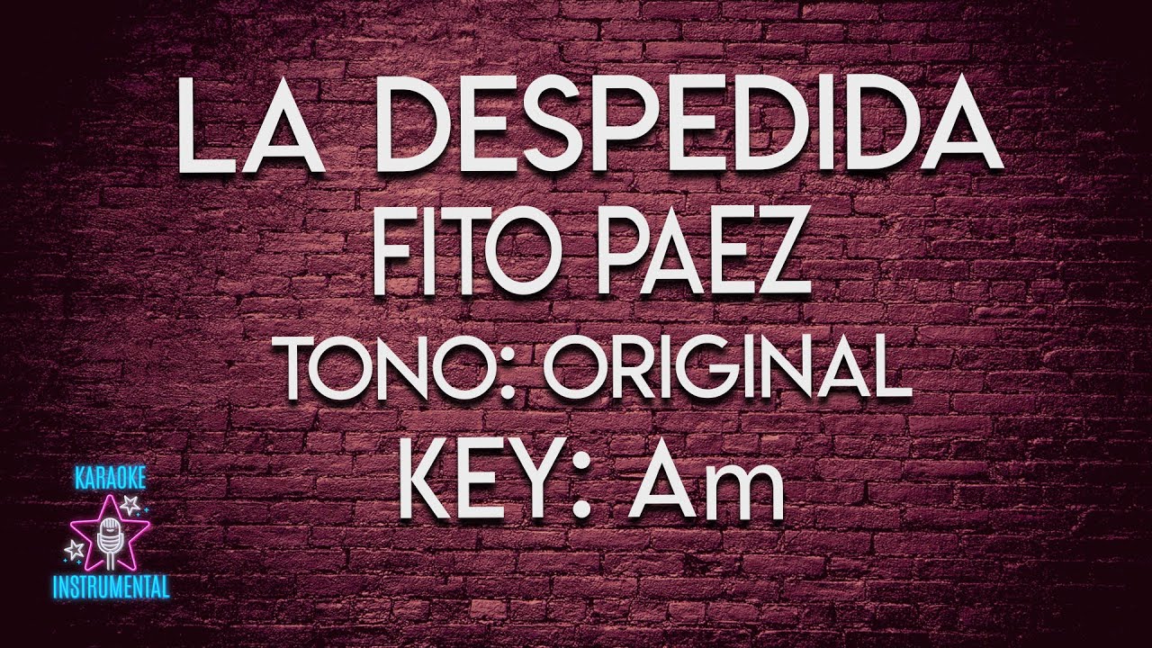 Fito Paez La despedida Karaoke Instrumental Tono original