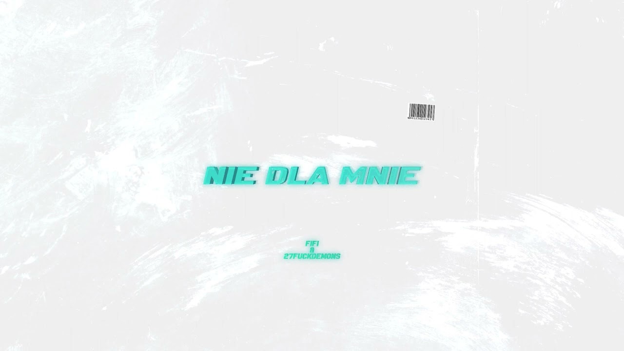 fifi-Nie dla mnie (feat 27.FUCKDEMONS) (REUPLOAD)