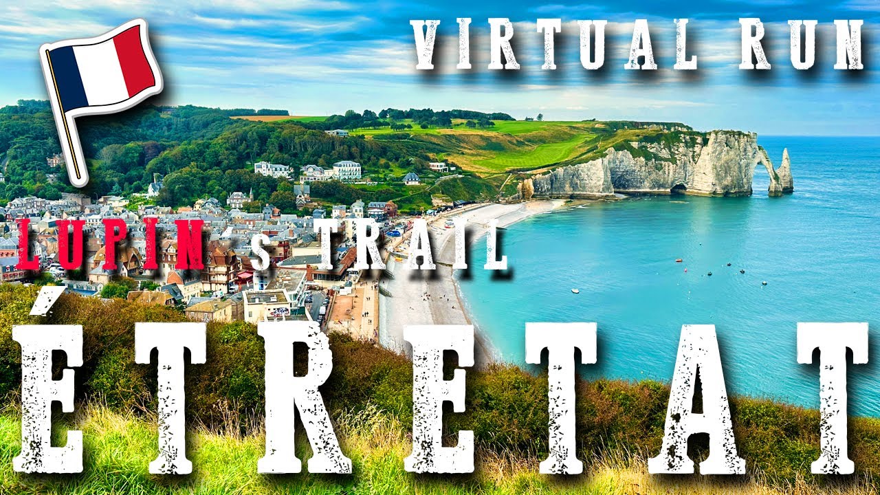 🆃RE🅰DMILL | Virtual 🆁un - LUPIN's TRAIL - ETRETAT, FRANCE #treadmill #virtualrun #run
