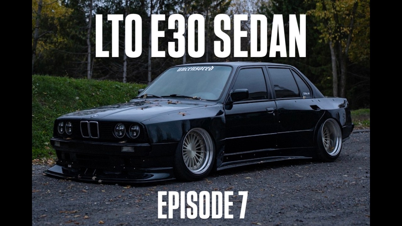 LTO E30 SEDAN EPISODE 7 SHES FINALLY DONE !!