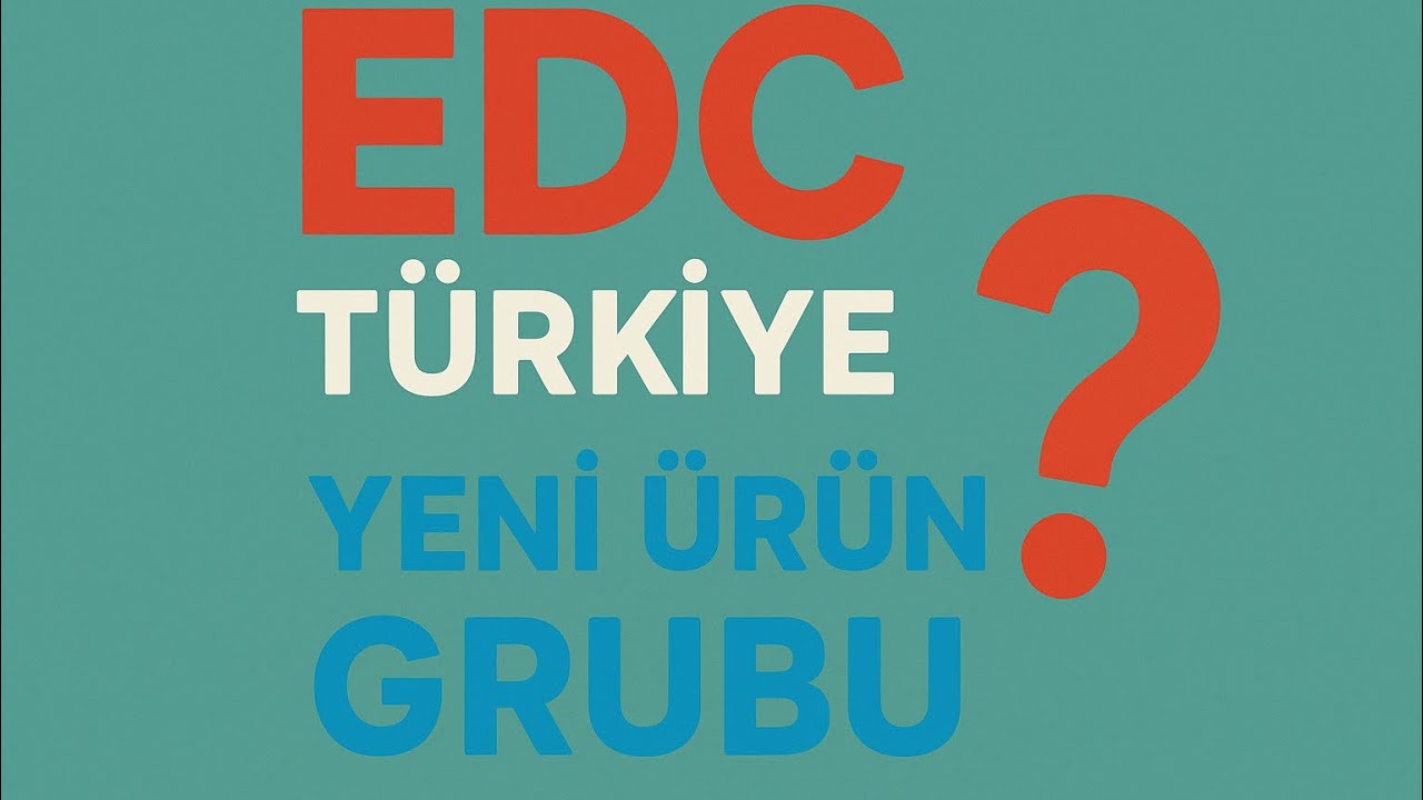 EDC Türkiye yeni ürün grubu