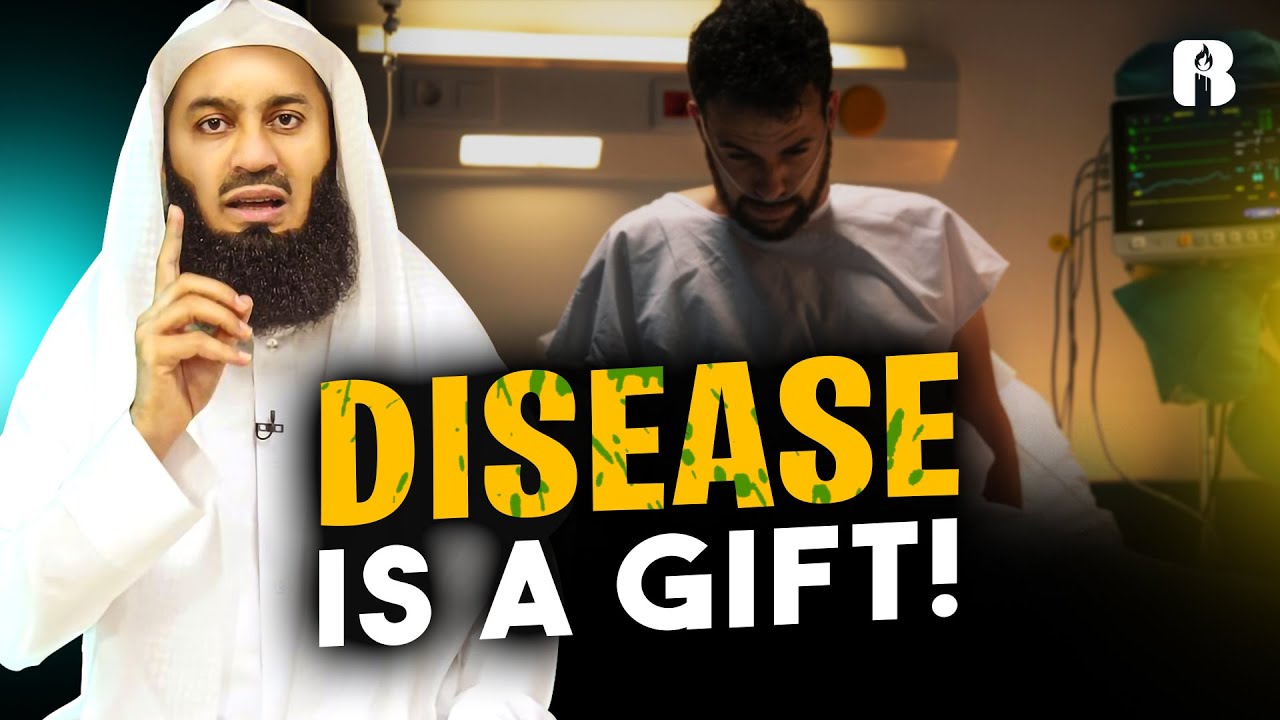 Signs That Your Disease Is A Blesing From Allah | Mufti Menk