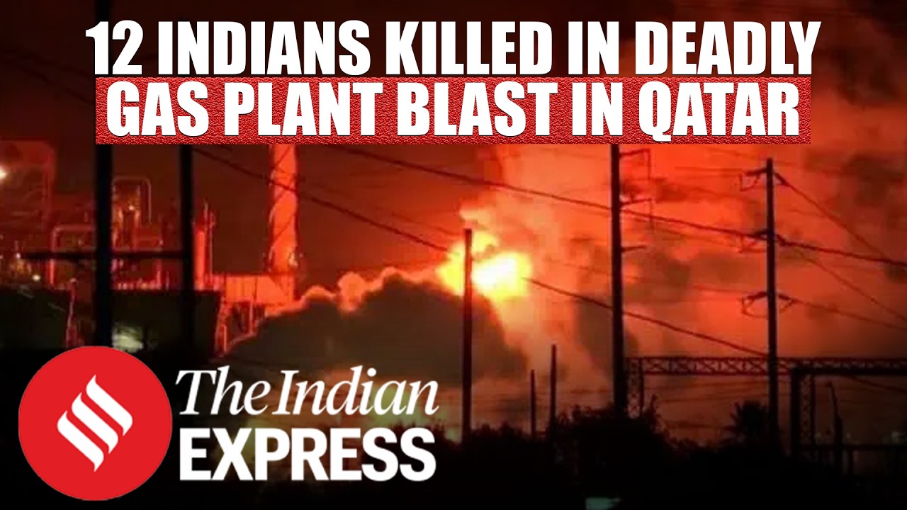 12 Indians Killed In Massive Qatar's Ras Laffan Gas Plant Explosion | Qatar Gas Plant Blast