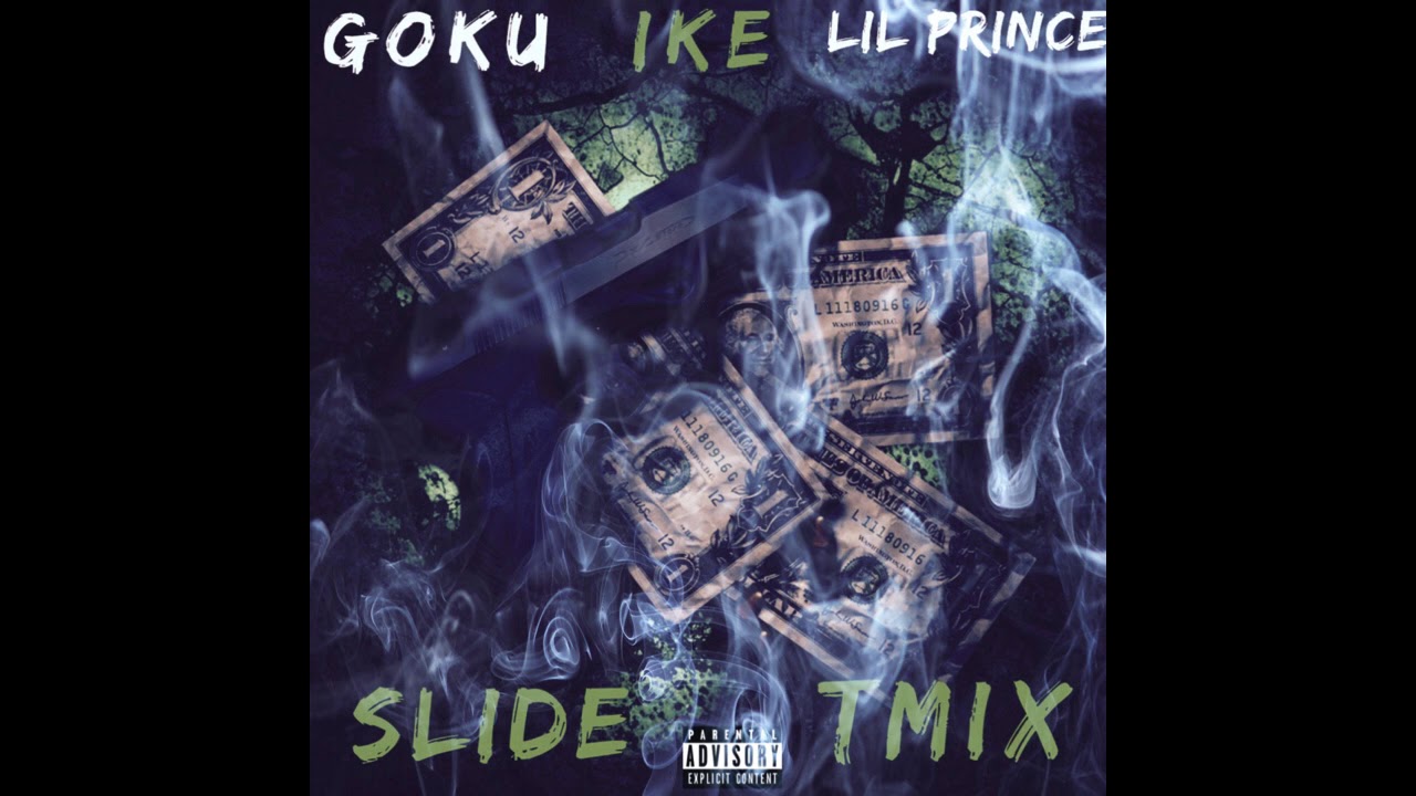 Goku x Ike x Lil Prince - Slide TMIX