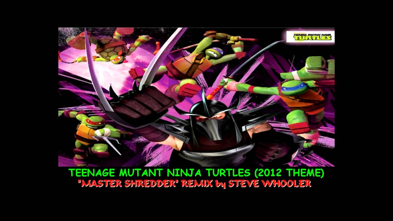 Teenage Mutant Ninja Turtles (2012 Theme) - 