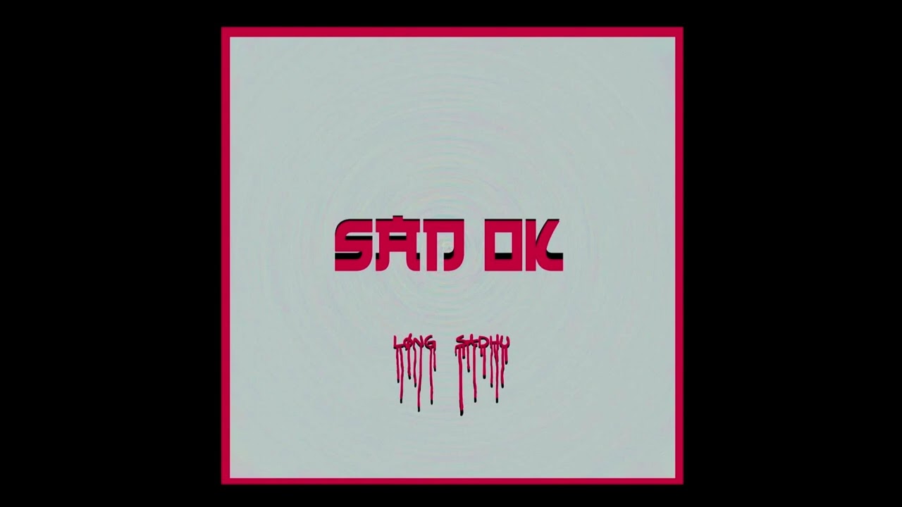 LONG SADHU - SAD OK - (Álbum Completo)