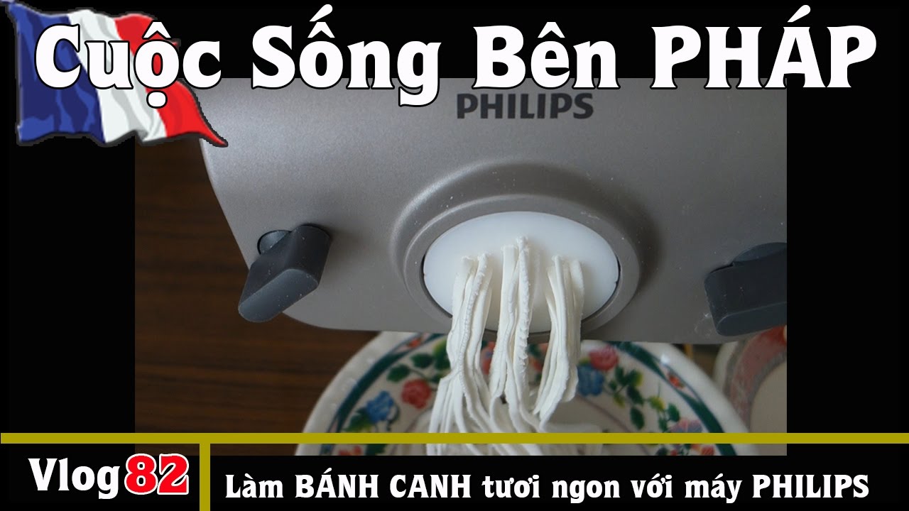 Làm BÁNH CANH TƯƠI tuyệt ngon tại nhà với máy PHILIPS, (10 PHÚT) - Cuộc Sống Bên PHÁP vlog # 82