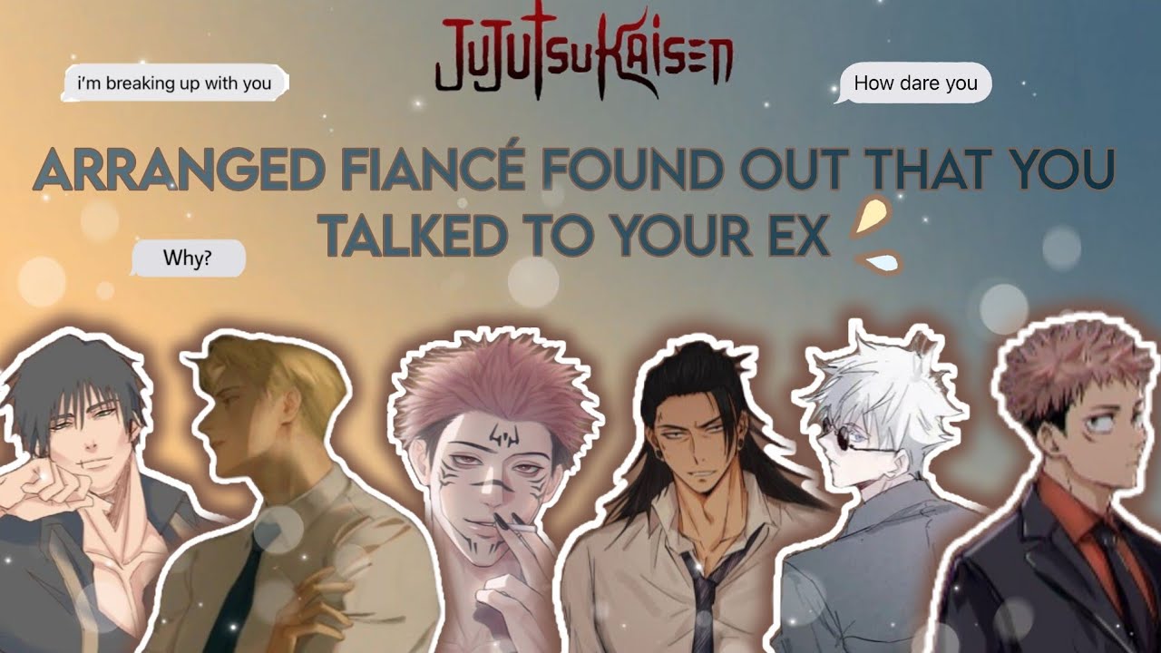 arranged fiance found out that you talked to your ex