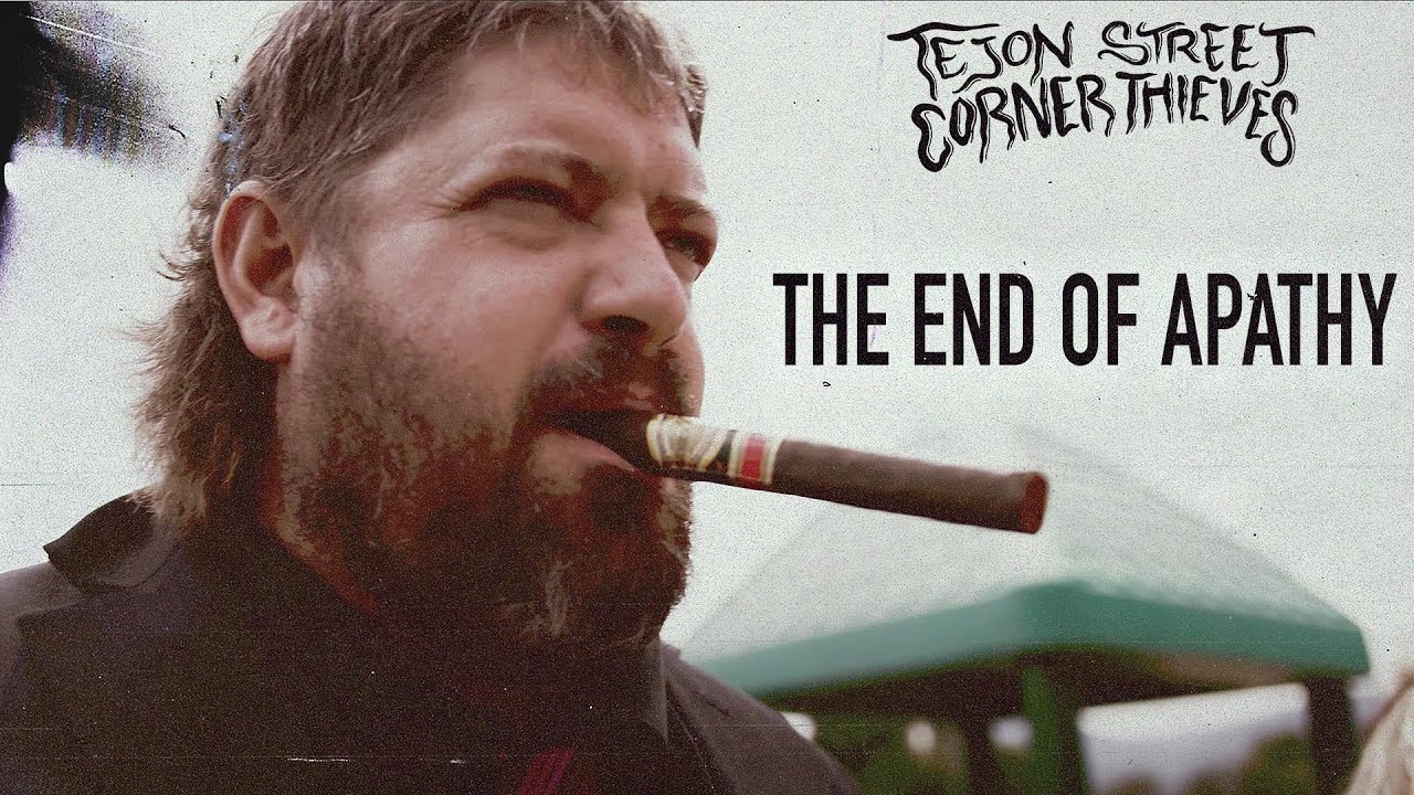 Tejon Street Corner Thieves - The End of Apathy (Official Music Video)