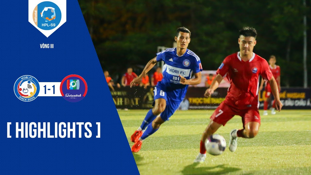 HIGHLIGHTS: Mobi FC - Việt Phương Đông | Vòng 3 HPL-S9
