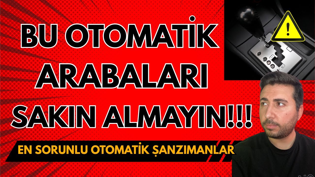 EN ÇOK SORUN ÇIKARAN OTOMATİK ŞANZIMANLAR