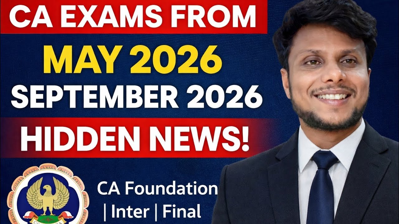 ICAI hidden News | CA Exam form May 2026 & CA Exam Form September 2026 Exams