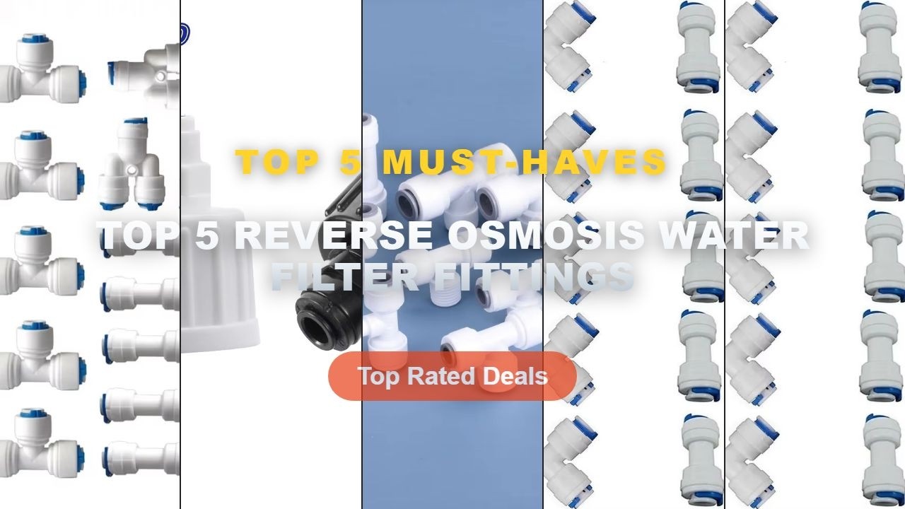 Ultimate Guide to the Best Top 5 Reverse Osmosis Water Filter Fittings - 1/4