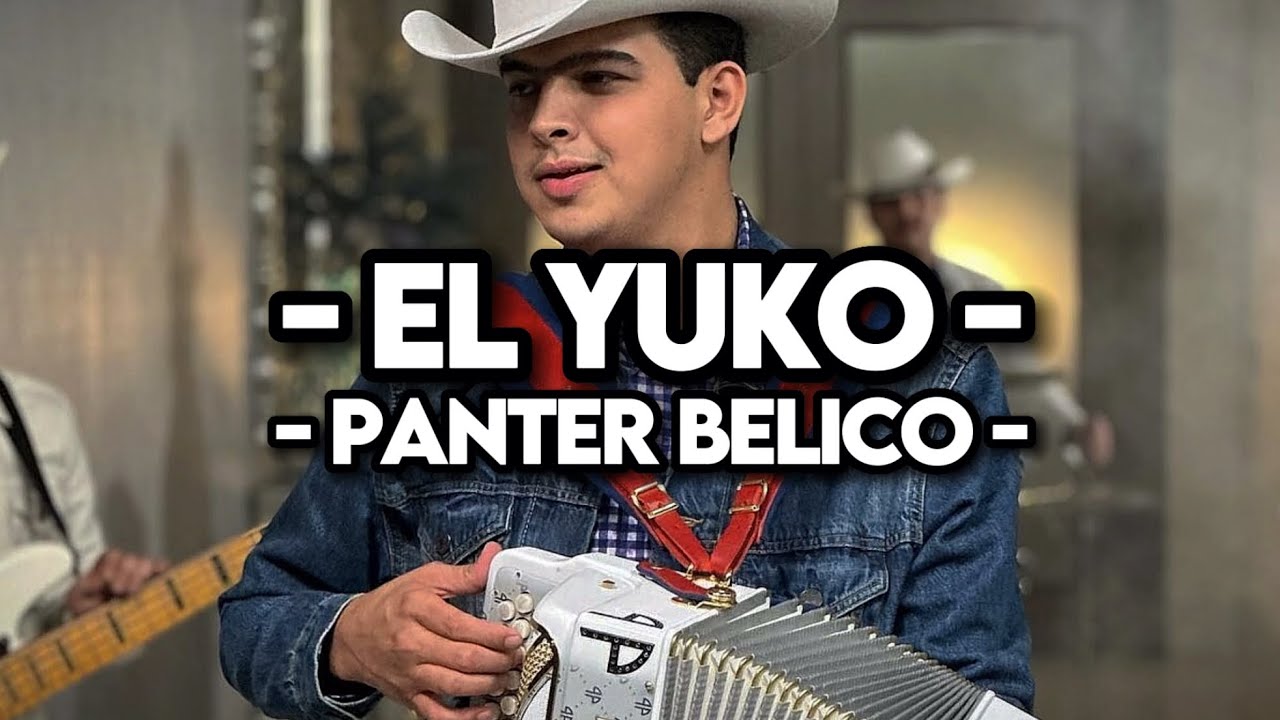 El Yuko - Panter Belico (EXCLUSIVA)(IN&Eacute;DITA)(LETRA/LYRICS)(CORRIDOS 2023)