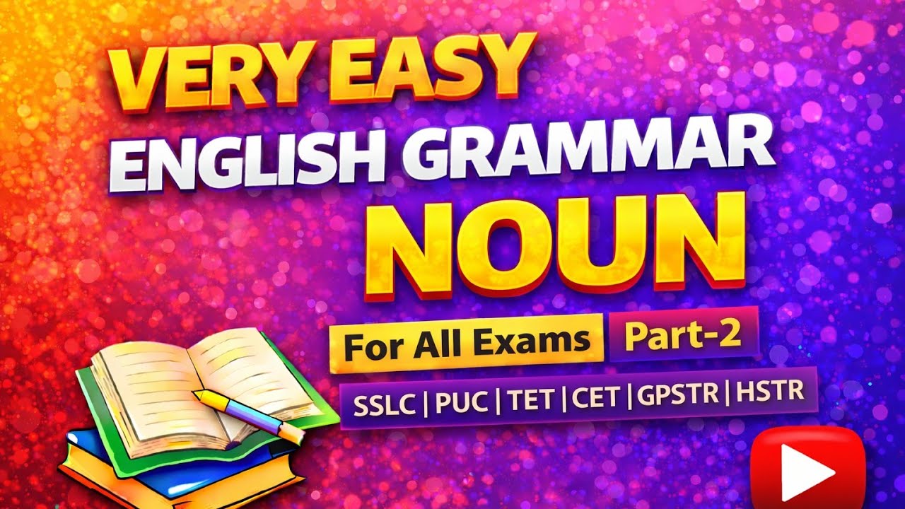 ENGLISH GRAMMAR NOUNS | In Kannada | Part-2 | SSLC PUC TET CET GPSTR HSTR KPSC RRB BANKING