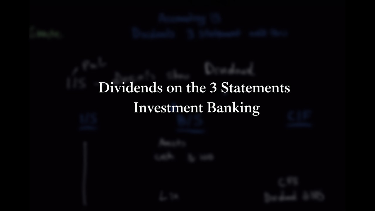 Dividends on the 3 Financial Statements | Investment Banking