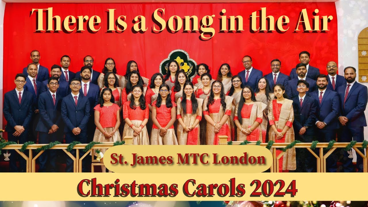 There is a Song in the Air || St. James MTC London || Christmas Carol 2024