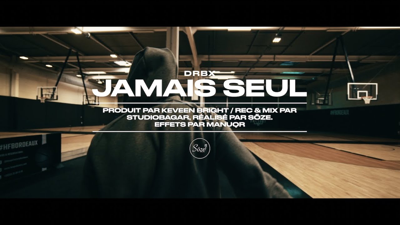 DRBX - JAMAIS SEUL (Clip Officiel)