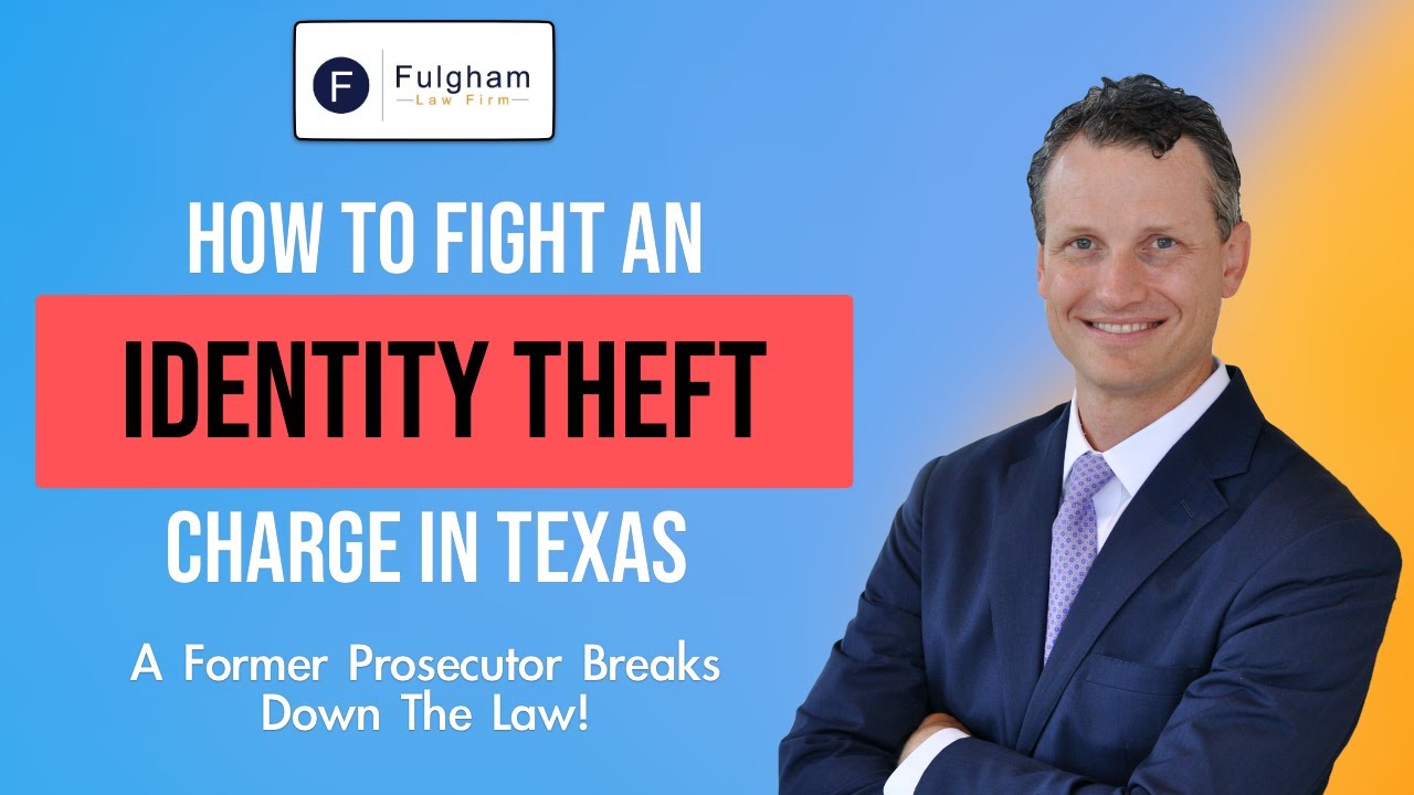 How to Beat Identity Theft Charges in Texas! (2025)