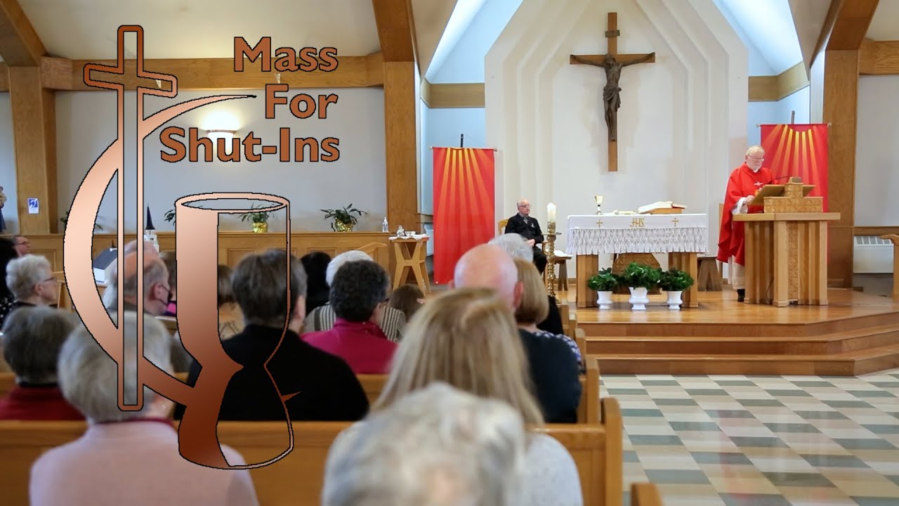 Palm Sunday, Apr. 13, 2025, Mass for Shut Ins