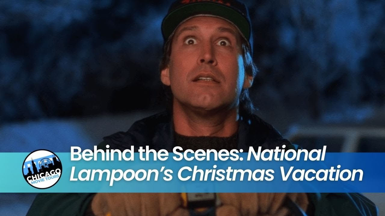 Behind the Scenes: National Lampoon's Christmas Vacation in Chicago (Virtual Tour Excerpt)