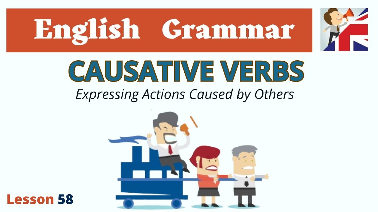 Causative Verbs in English - Make, Have, Let, Get explained simply - English Grammar Lesson