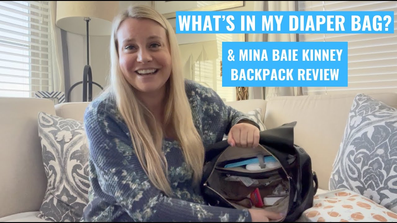 What's in my Diaper Bag? + MINA BAIE Kinney Backpack Review!