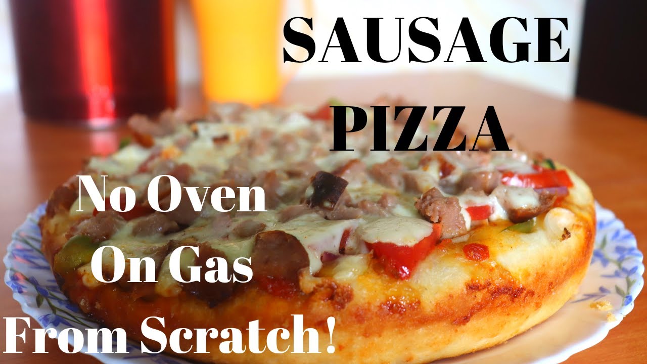 How to Make Sausage Pizza Without an Oven, on a Gas Cooker/ Stove,  From Scratch, the Easiest Way!