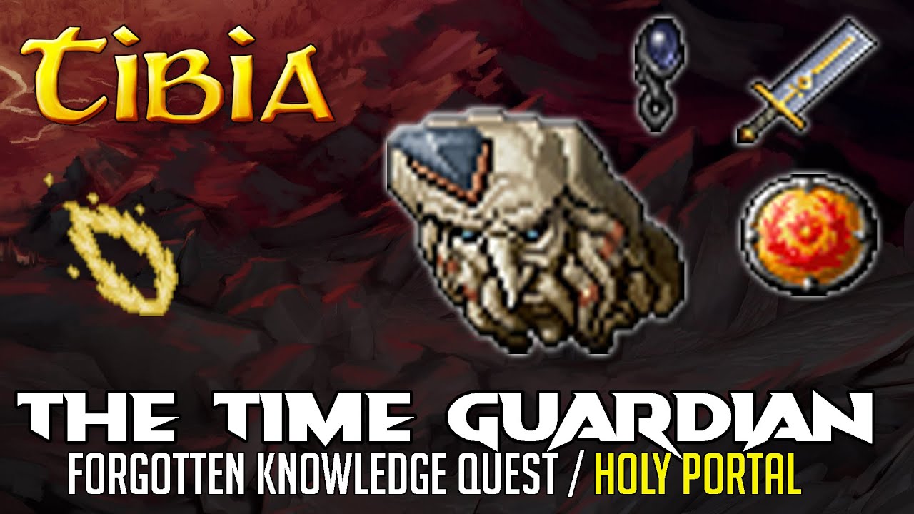 STRAŻNIK CZASU BOSS - TIBIA - The Time Guardian - Forgotten Knowledge Quest - HOLY PORTAL