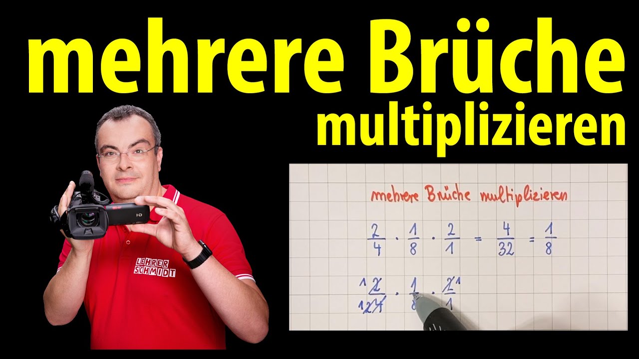 mehrere Brüche multiplizieren - ganz einfach erklärt | Lehrerschmidt