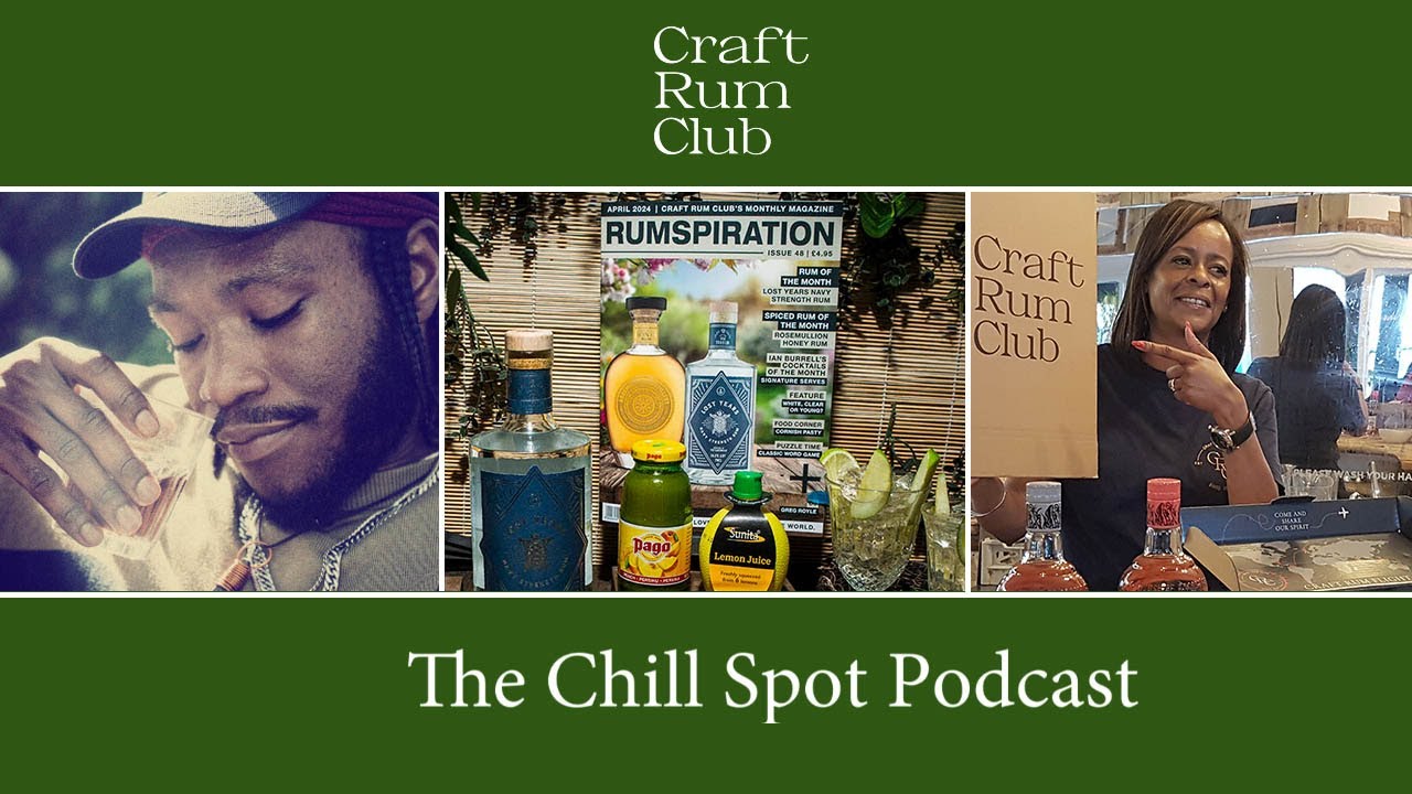 Chill Spot Ep.2  LOST YEARS NAVY PROOF WHITE RUM WITH CRAFT RUM CLUB FOUNDER
