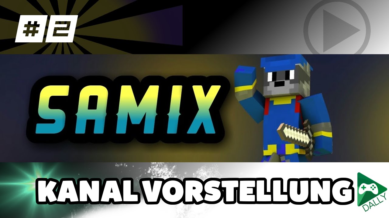 Kanal Vorstellung ★ SAMIX #2