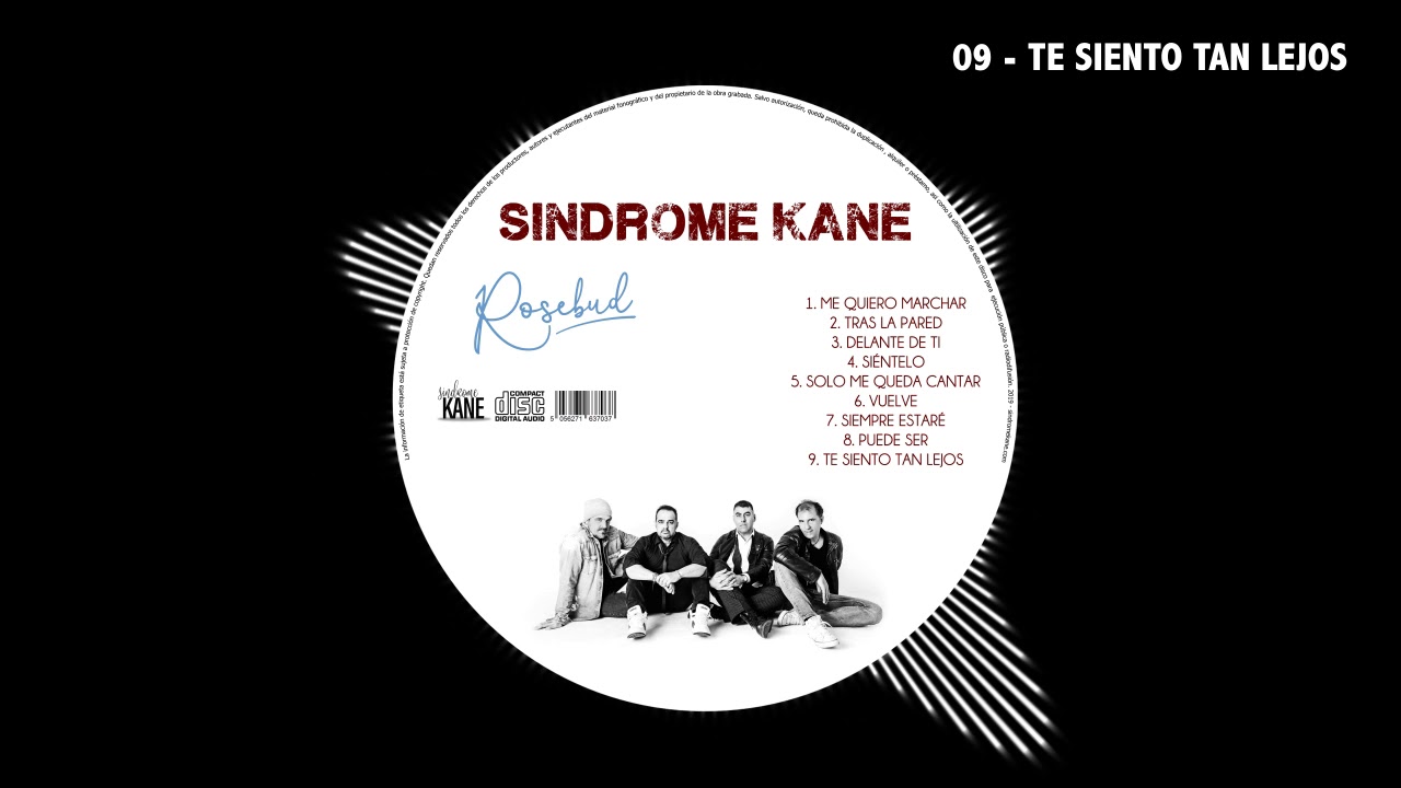 09  Te siento tan lejos  Rosebud   Sindrome Kane