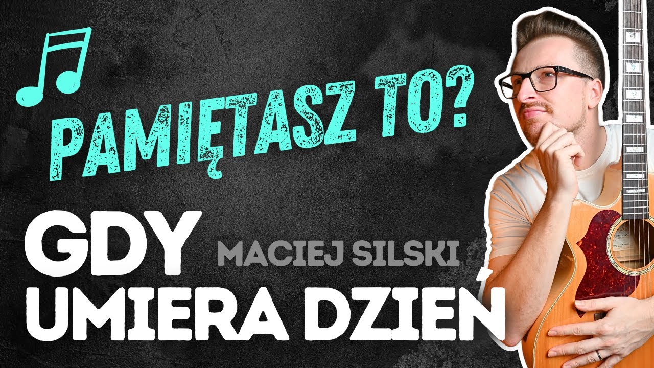 GDY UMIERA DZIEŃ | MACIEJ SILSKI #gitara #lekcja #chwyty