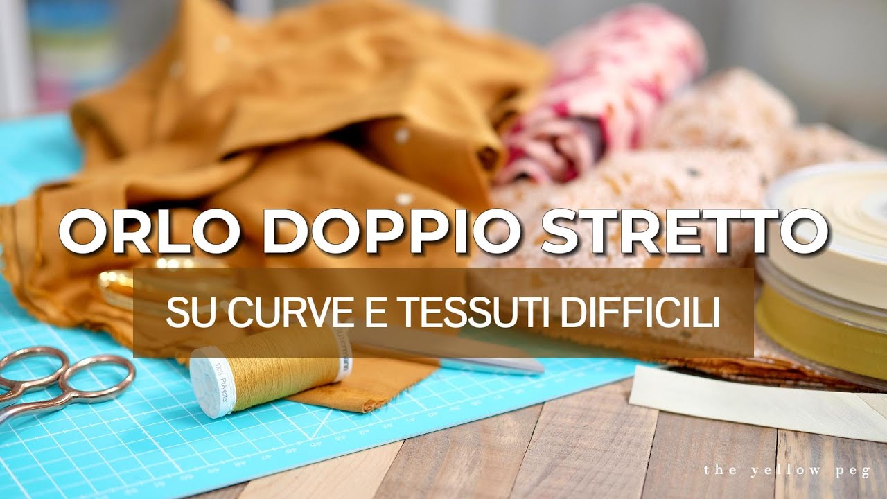 Come fare un orlo doppio stretto su curve e tessuti delicati - Tutorial di cucito - Corsi online