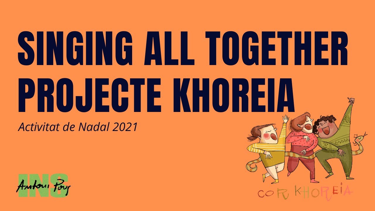 Singing all together - Khoreia (Nadal 2021)