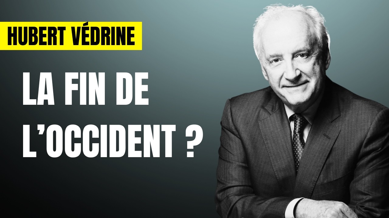 La fin de l&rsquo;Occident ? Ukraine, Iran, US, BRICs&hellip; Le basculement du monde - HUBERT V&Eacute;DRINE