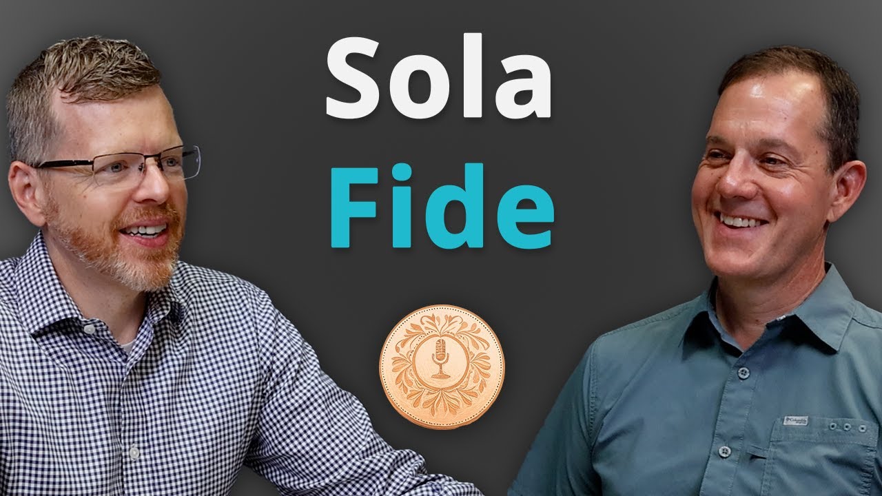 What Does Sola Fide Mean?