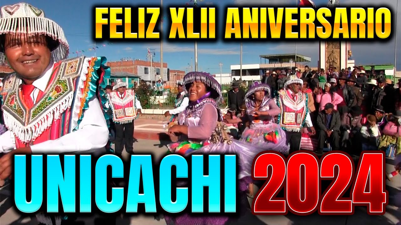 Entrada Folclórica por XLII Aniversario del Distrito de Unicachi - Yunguyo 2024 (Concurso)
