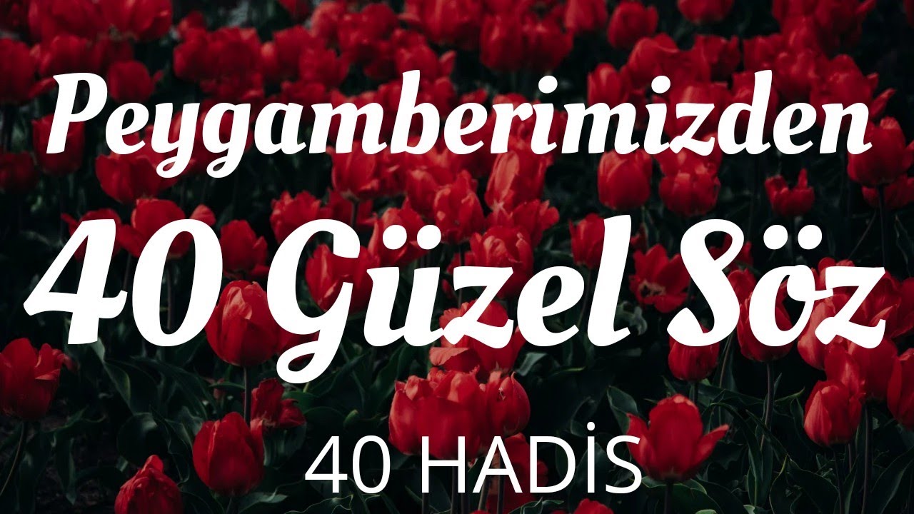 Peygamberimizin birbirinden &ouml;nemli 40 s&ouml;z&uuml; - 40 hadis