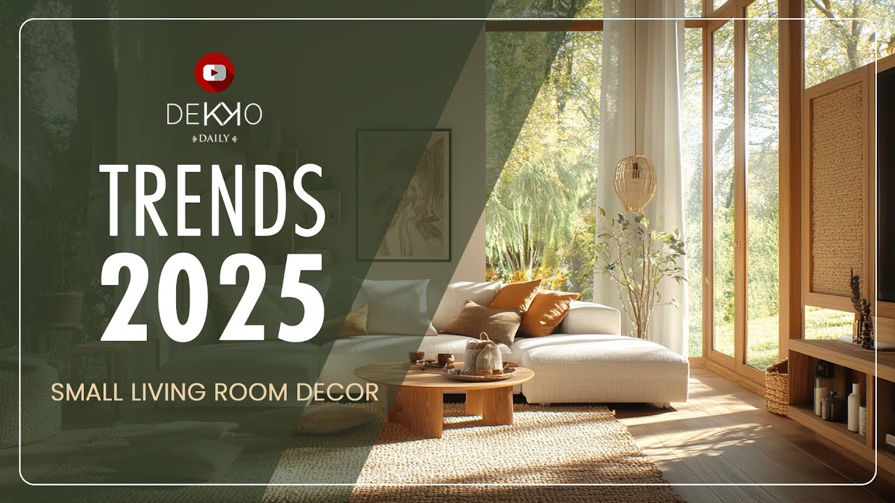2025 Small Living Room Design Trends | Maximize Style and Space with These Must-Try Ideas