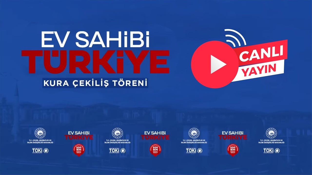 “Ev Sahibi Türkiye” Kura Çekim Töreni