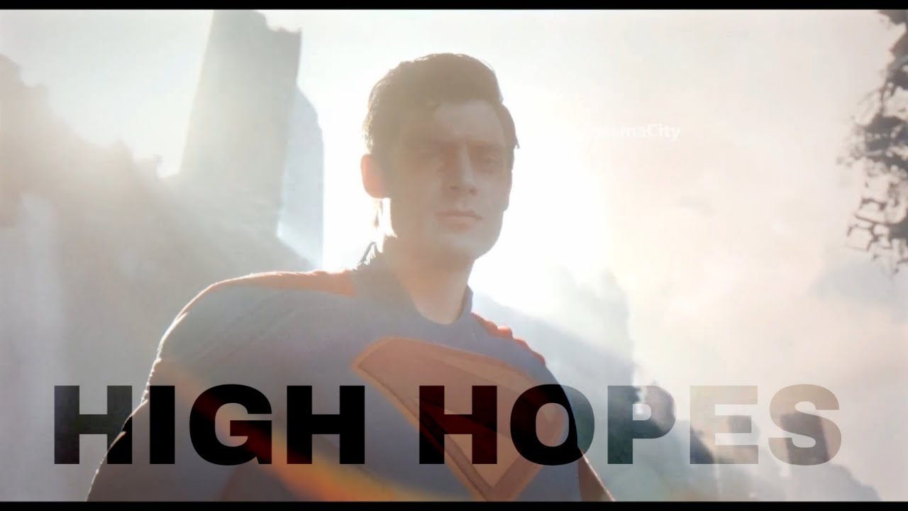 Superman || High Hopes (SPOILERS)