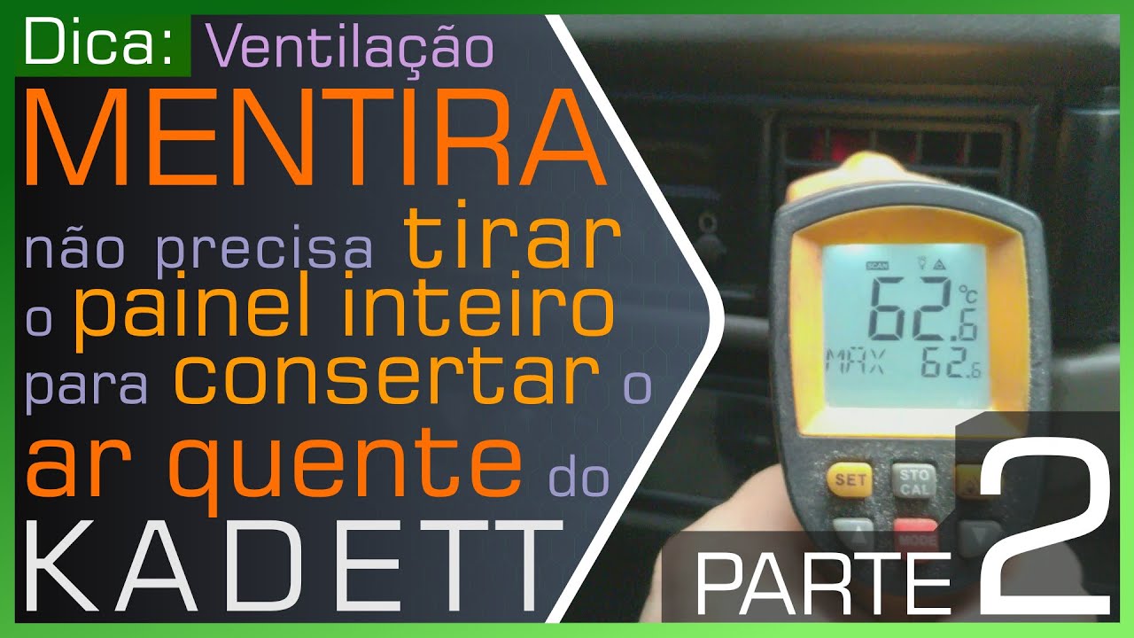 Série: Conserto do Ar quente do Kadett - NÃO É PRECISO TIRAR O PAINEL INTEIRO - Parte 2