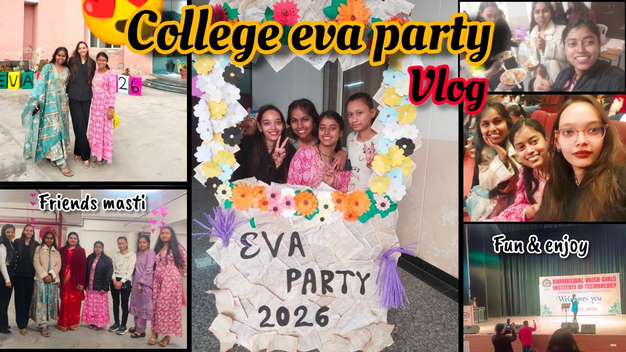 Yeh Sirf College Party Nahi Thi🔥 | EVA Party 2026 Vlog||Masti, Dosti & Memories #collegelife #vlog 