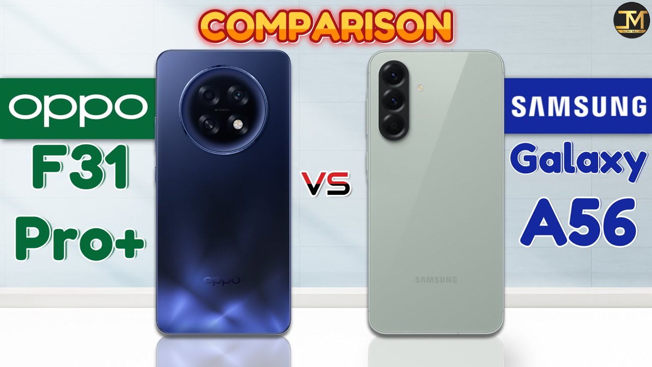 OPPO F31 Pro Plus vs Samsung Galaxy A56 : Which Phone is Best❓🤐